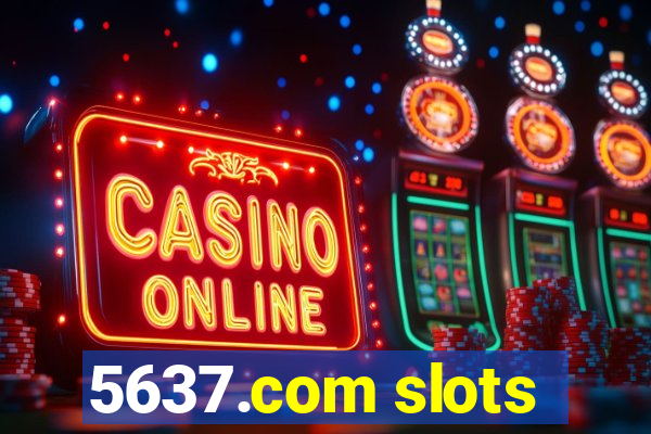 5637.com slots